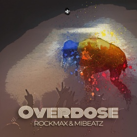 ROCKMAX & MIBEATZ - OVERDOSE